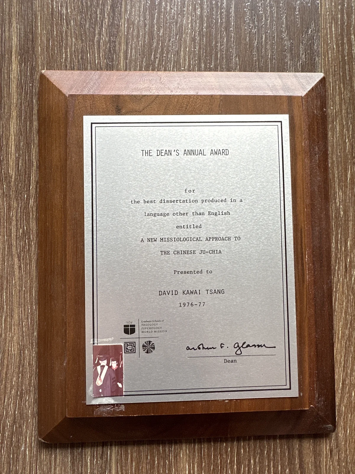 David Kawai Tsang’s 1976–77 Dean’s Annual Award plaque for the best dissertation produced in a language other than English, signed by Arthur F. Glasser.